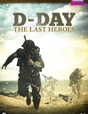 D-day - The Last Heroes (dvd)