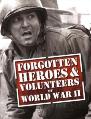 Forgotten Heroes / Forgotten Volunteers